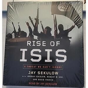 Rise of Isis - A Threat We Can't Ignore By Jay Sekulow